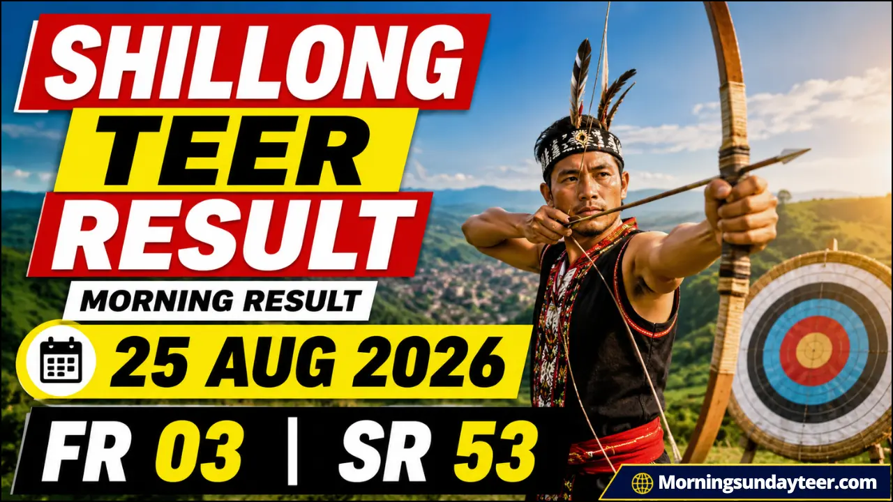 Morning Sunday Teer Result Today 25 August 2026 – Shillong Teer Morning Result & Previous Chart
